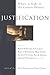 Justification: What's at Stake in the Current Debates (Wheaton Theology Conference Series)
