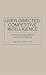 User-Directed Competitive Intelligence: Closing the Gap Between Supply and Demand