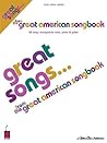 Great Songs from The Great American Songbook: 52 Songs Arranged for Voice, Piano & Guitar