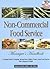 The Non-Commercial Food Service Manager's Handbook: A Complete Guide for Hospitals, Nursing Homes, Military, Prisons, Schools, And Churches With Companion CD-ROM