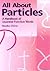 All About Particles: A Hand...