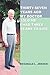 Thirty-Seven Years Ago My Doctor Told Me I Had Three Years to Live