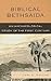 Biblical Bethsaida: A Study Of The First Century CE In The Galilee