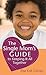Single Mom's Guide to Keepi...