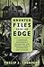 Haunted Files from the Edge: A Paranormal Investigator's Explorations into Infamous Legends & Extraordinary Manifestations