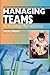Managing Teams: A Strategy ...