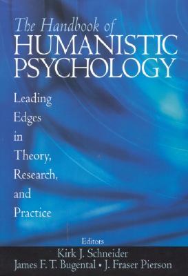 The Handbook of Humanistic Psychology: Leading Edges in Theory, Research, and Practice (Paperback)
