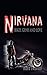 Nirvana: Bikes, Guns and Love
