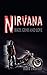 Nirvana: Bikes, Guns and Love
