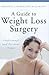 A Guide to Weight Loss Surgery by Rhonda L. Hamilton