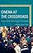 Cinema at the Crossroads: Nation and the Subject in East Asian Cinema