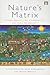 Nature's Matrix by Ivette Perfecto