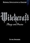 Witchcraft: Theory and Practice