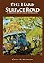The Hard Surface Road: A Memoir of the Great Depression