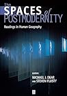 The Spaces of Postmodernity: Readings in Human Geography The Spaces of Postmodernity: Readings in Human Geography