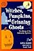 Witches, Pumpkins, and Grinning Ghosts: A Great Fall and Halloween Read for Kids