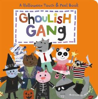Ghoulish Gang: Halloween Touch & Feel Book (Hardcover)
