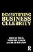 Demystifying Business Celebrity