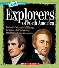 Explorers of North America (A True Book: American History) (A True Book