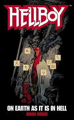 Hellboy: On Earth as it is in Hell (Mass Market Paperback)