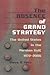 The Absence of Grand Strategy by Steve A. Yetiv