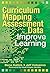 Using Curriculum Mapping and Assessment Data to Improve Learning
