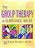 The Group Therapy of Substance Abuse (Haworth Therapy for the Addictive Disorders)