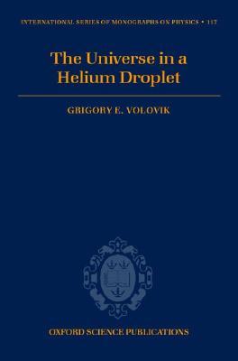 The Universe in a Helium Droplet (International Series of Monographs on Physics)