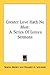 Greater Love Hath No Man: A...