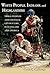 White People, Indians, and Highlanders: Tribal People and Colonial Encounters in Scotland and America