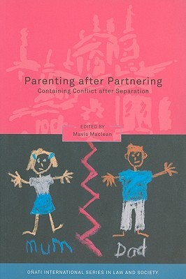 Parenting after Partnering: Containing Conflict after Separation (Oñati International Series in Law and Society)
