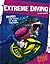 Extreme Diving (Edge Books)