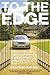 To The Edge by Malcolm McClean