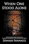 When One Stood Alone: John J. Sirica's Battle Against the Watergate Conspiracy: A Tale of Moral Courage