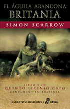 El águila abandona Britania (Quinto Licinio Cato, #5)