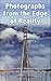 Photographs from the Edge o...