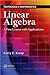 Linear Algebra: A First Course with Applications (Textbooks in Mathematics)