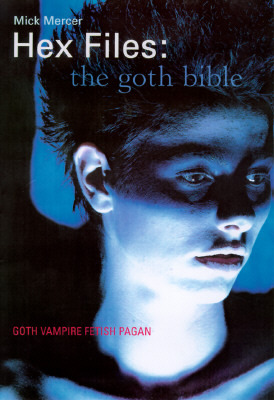 Hex Files: The Goth Bible (Paperback)