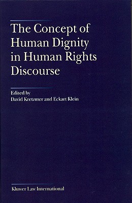 The Concept of Human Dignity in Human Rights Discourse (Hardcover)