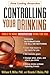 Controlling Your Drinking: Tools to Make Moderation Work for You