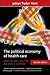 The political economy of health care: Where the NHS came from and where it could lead (Health and Society)