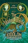 The Shadow World (The Eidolon Chronicles, 2)