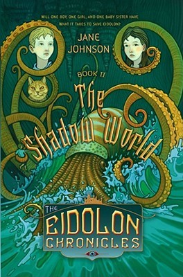 The Shadow World (The Eidolon Chronicles, 2)