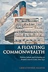 A Floating Commonwealth: Politics, Culture, and Technology on Britain's Atlantic Coast, 1860-1930