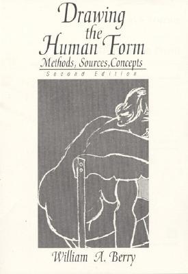 Drawing The Human Form: Methods, Sources, Concepts (2nd Edition)