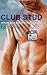 Club Stud, a Pretty Boy's Search for Perfect Happiness