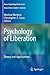 Psychology of Liberation (Peace Psychology Book Series)