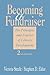 Becoming a Fundraiser: The Principles and Practice of Library Development