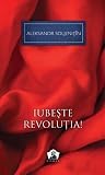 Iubeşte revoluţia!