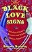 Black Love Signs by Thelma Balfour